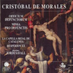 Cristobal de Morales - Officium Defuncturum